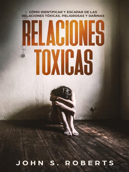 Title details for Relaciones Tóxicas by JOHN S. ROBERTS - Available